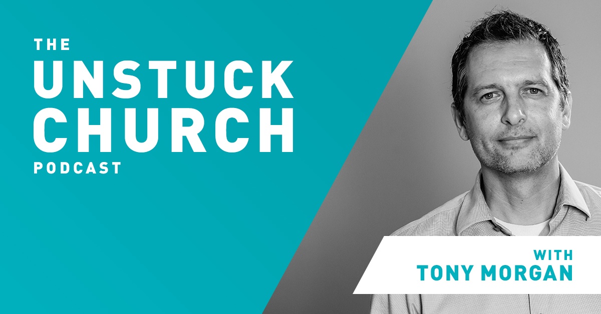 unstuck church podcast tony morgan unstuck church podcast tony morgan